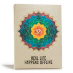 Real Life Happens Offline Lokta Notebook
