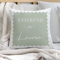Personalised Sage Green Reserved For Cushion