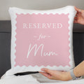 Personalised Pink Reserved For Cushion