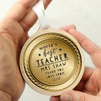 Eleanoras Personalised Worlds Best Teacher Round Wooden Medal Keepsakes