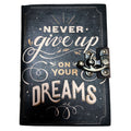 Never Give Up On Your Dreams Leather Printed Notebook
