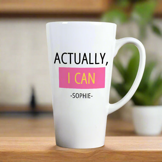 ACTUALLY I CAN LATTE MUG