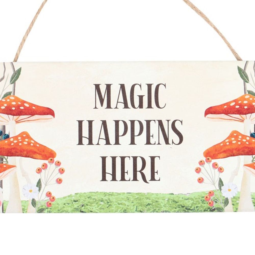 Eleanoras MAGIC HAPPENS HERE MUSHROOM SIGN Signs & Plaques