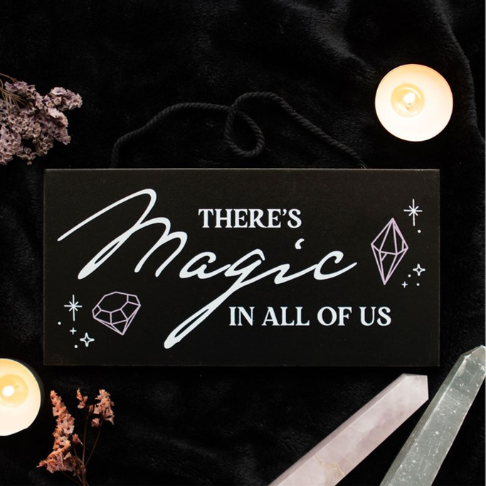 Eleanoras THERE'S MAGIC IN ALL OF US WITCHY SIGN Signs & Plaques