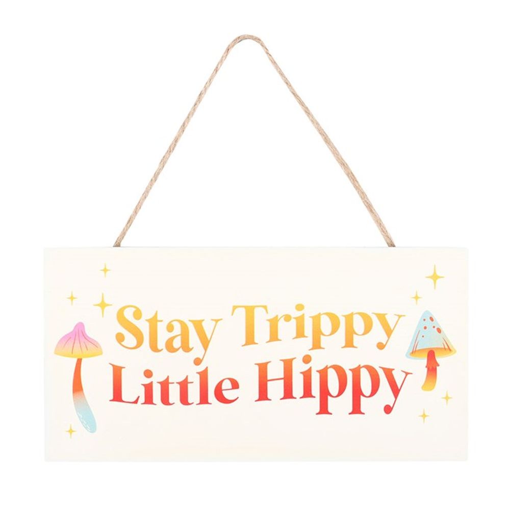 Eleanoras Stay Trippy Little Hippy Hanging Sign Signs & Plaques