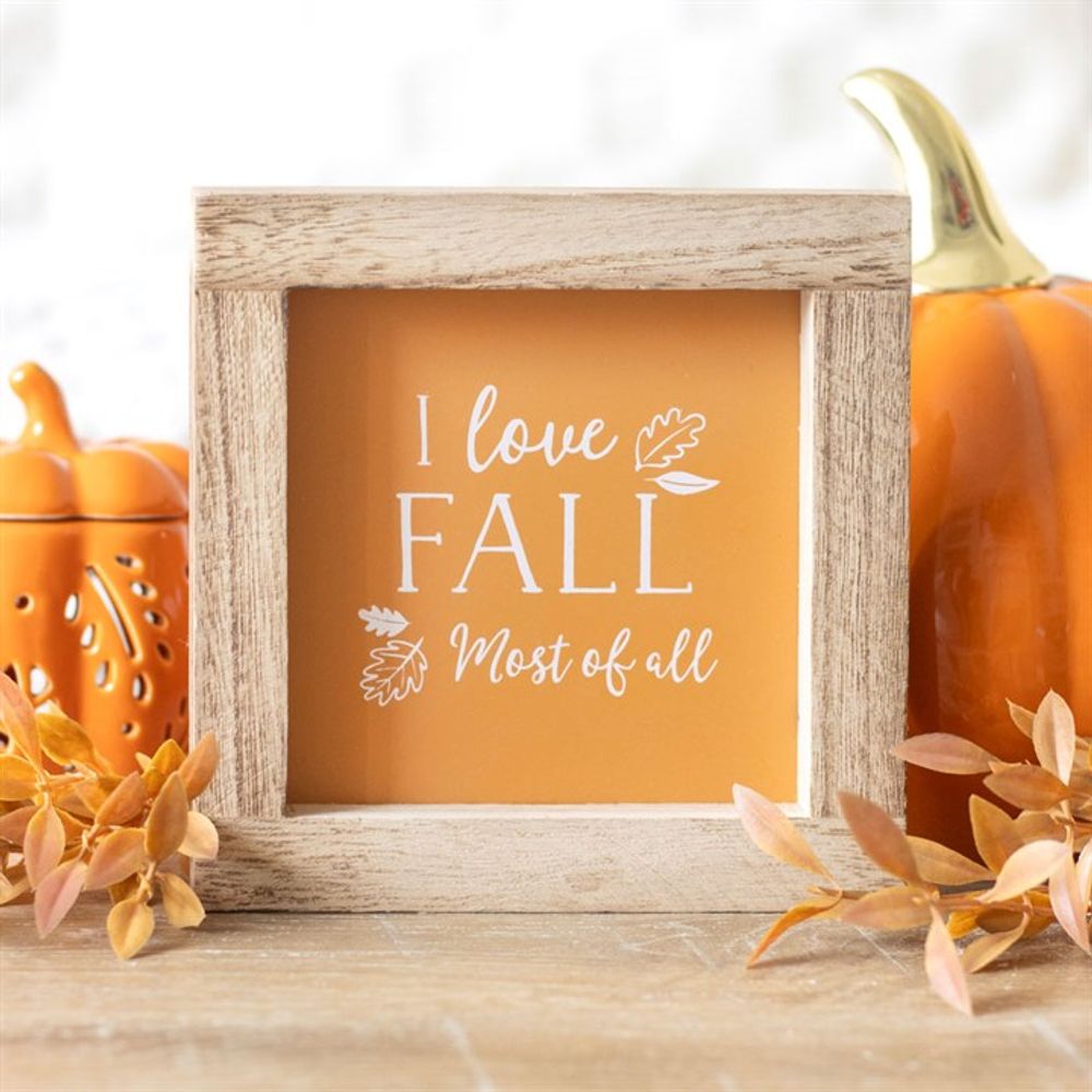 Eleanoras ORANGE I LOVE FALL MOST OF ALL WOODEN FRAME SIGN Framed Prints