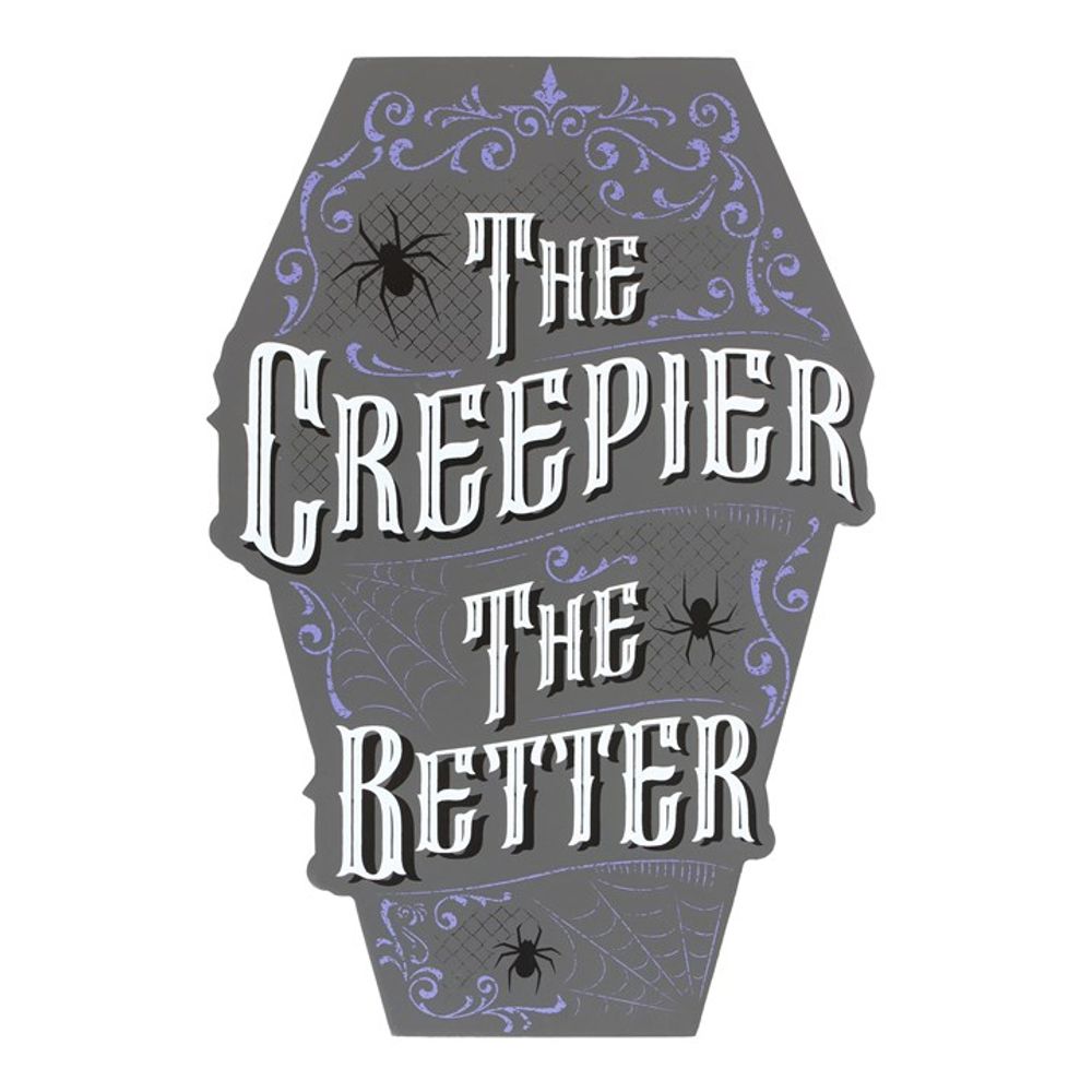 Eleanoras THE CREEPIER THE BETTER COFFIN SHAPED SIGN Signs & Plaques