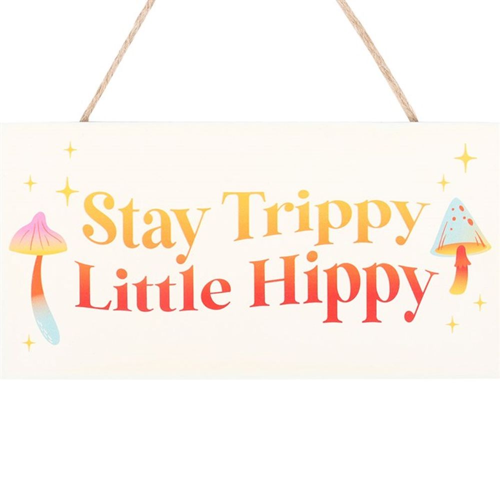 Eleanoras Stay Trippy Little Hippy Hanging Sign Signs & Plaques