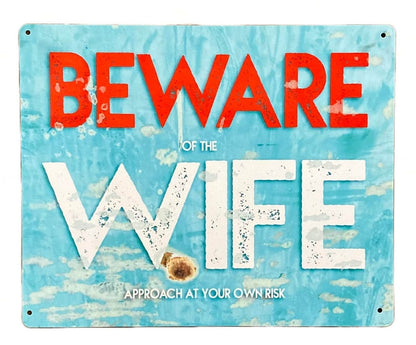 Metal Wall Sign - Beware Of The Wife  from Eleanoras