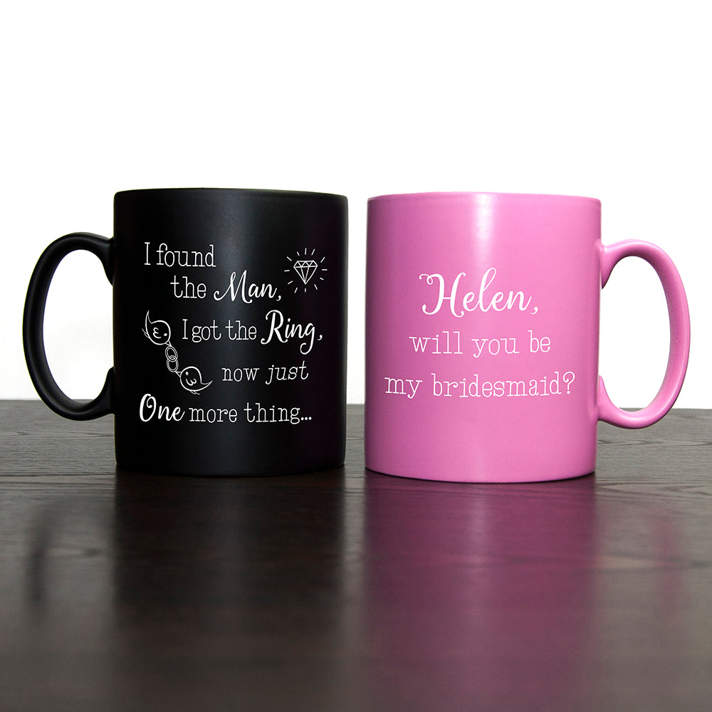 Eleanoras I FOUND MY MAN BRIDESMAID MUG MUGS