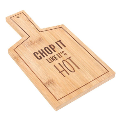 CHOP IT LIKE IT'S HOT BAMBOO SERVING BOARD