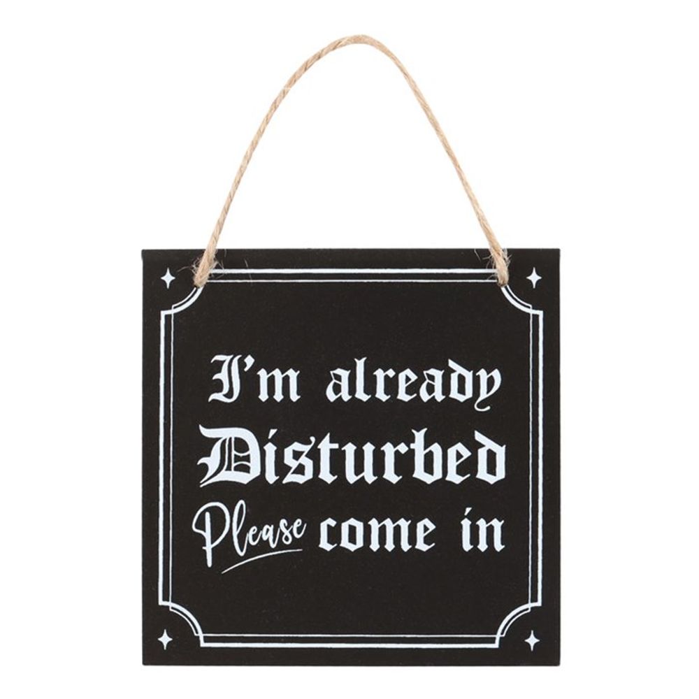 Eleanoras I'M ALREADY DISTURBED HANGING SIGN Signs & Plaques