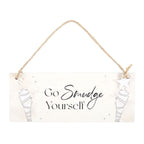 Eleanoras Go Smudge Yourself Hanging Sign Signs & Plaques