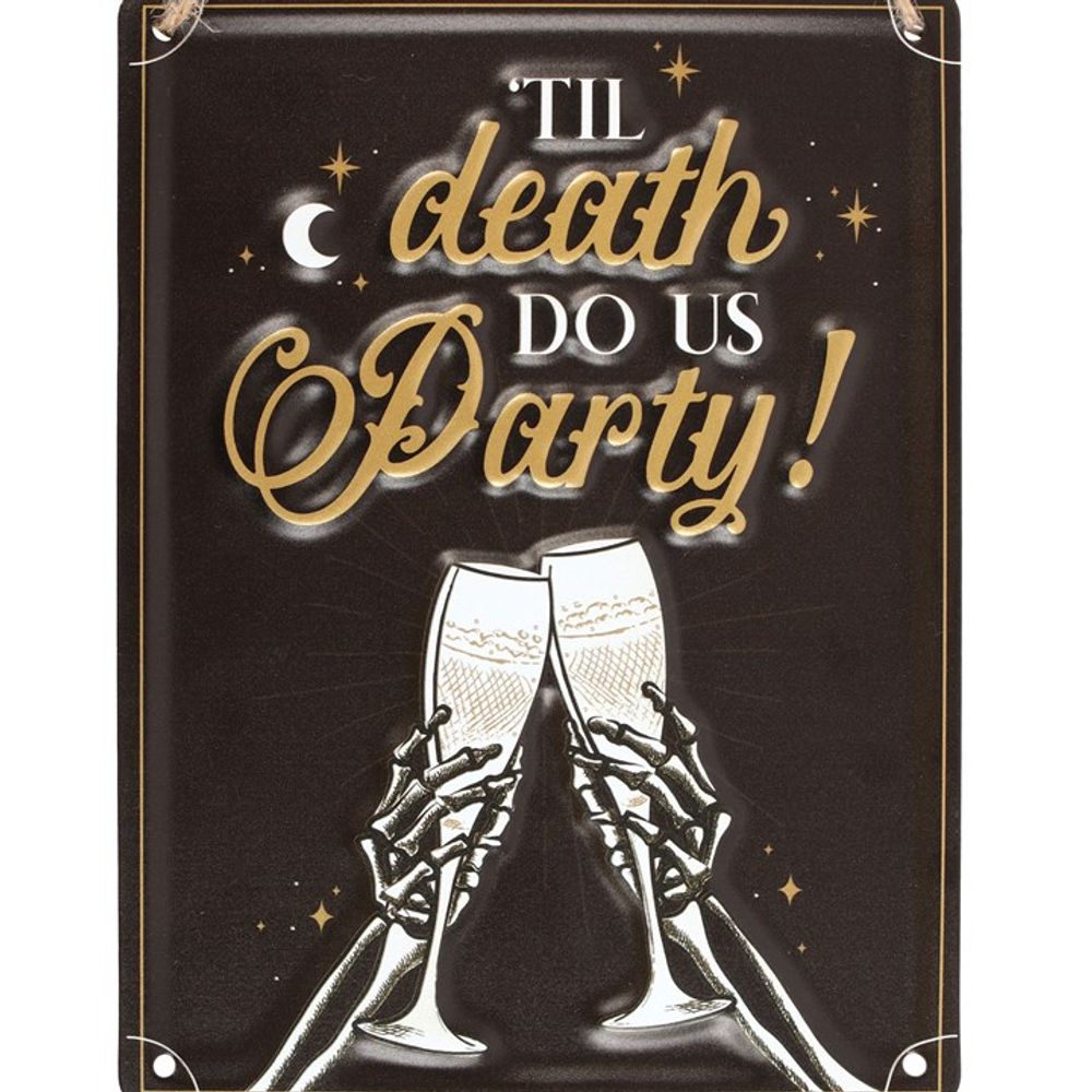 Eleanoras TILL DEATH DO US PARTY SIGN Signs & Plaques