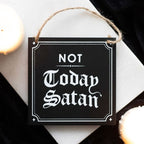 Eleanoras Not Today Satan Hanging Sign Signs & Plaques